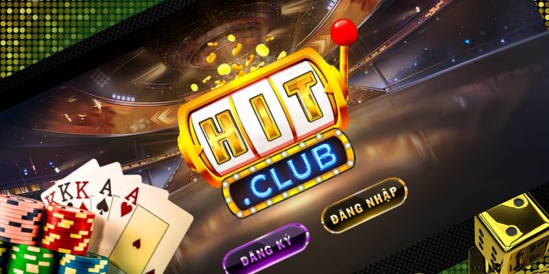 Đăng ký Hitclub - Điều quan trọng cần nhớ